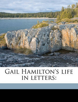 Gail Hamilton's Life in Letters by Mary Abigail Dodge image