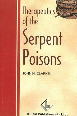 Therapeutics of the Serpent Poisons by John H Clarke image