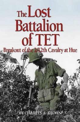 The Lost Battalion of Tet by Charles A Krohn image