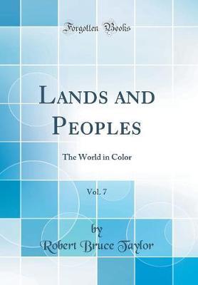 Lands and Peoples, Vol. 7 by Robert Bruce Taylor image