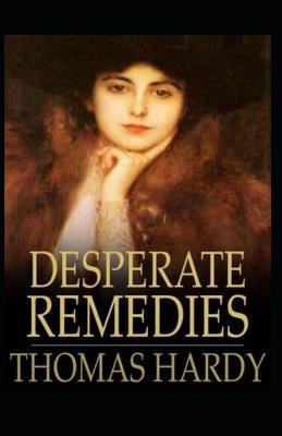 Desperate Remedies Annotated by Thomas Hardy image