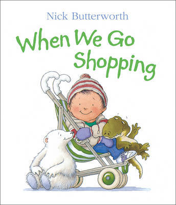 When We Go Shopping by Nick Butterworth image