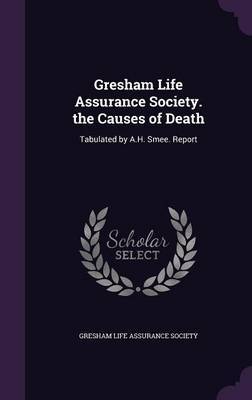 Gresham Life Assurance Society. the Causes of Death image