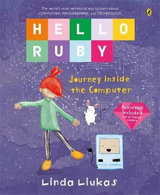 Hello Ruby: Journey Inside the Computer by Linda Liukas image