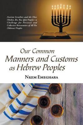 Our Common Manners and Customs as Hebrew Peoples by Nkem Emeghara image