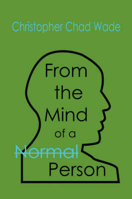 From the Mind of a Normal Person by Christopher, Chad Wade image