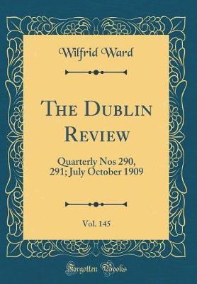 The Dublin Review, Vol. 145 by Wilfrid Ward image