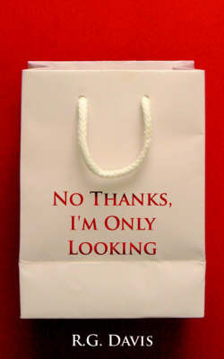 No Thanks, I'm Only Looking by R. G. Davis image