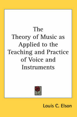 Theory of Music as Applied to the Teaching and Practice of Voice and Instruments image