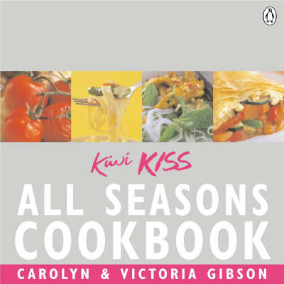 Kiwi Kiss All Seasons Cookbook by Carolyn Gibson image