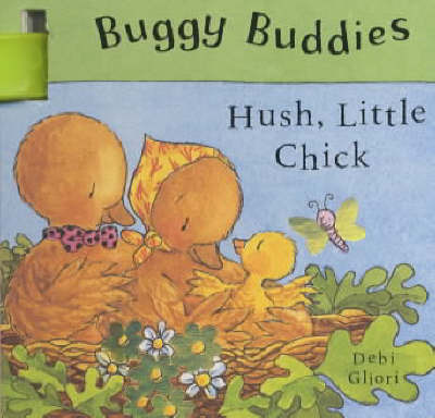 Hush, Little Chick on Hardback by Debi Gliori