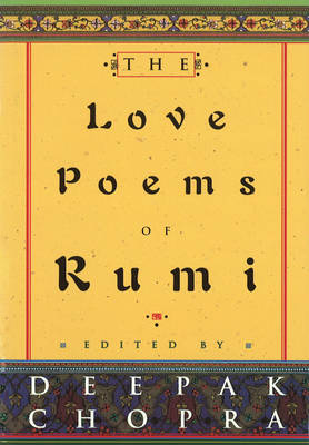 The Love Poems Of Rumi by Deepak Chopra image
