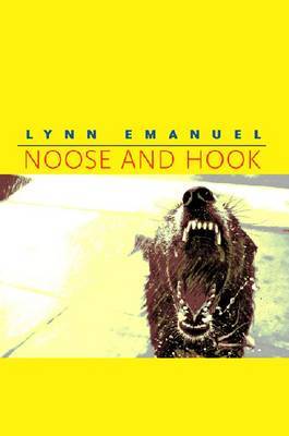 Noose and Hook by Lynn Emanuel