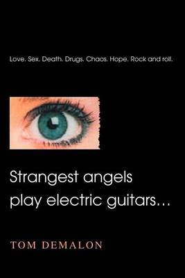 Strangest Angels Play Electric Guitars... by Tom Demalon image