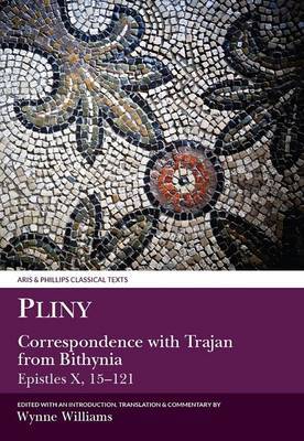 Pliny the Younger: Correspondence with Trajan from Bithynia (Epistles X) by W Williams image