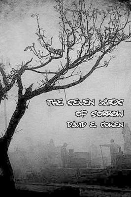 The Seven Yards of Sorrow by David E Cowen image