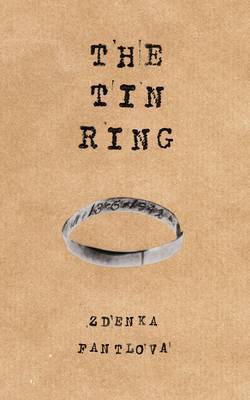 The Tin Ring by Zdenka Fantlova image