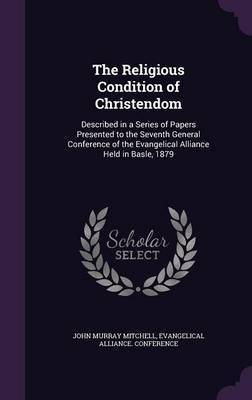 The Religious Condition of Christendom by John Murray Mitchell image