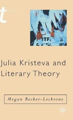 Julia Kristeva and Literary Theory by Megan Becker-Leckrone image