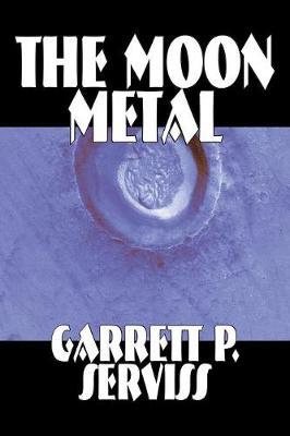 The Moon Metal by Garrett P Serviss image