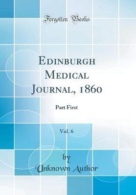 Edinburgh Medical Journal, 1860, Vol. 6 by Unknown Author image