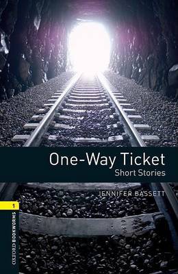 Oxford Bookworms Library: Level 1:: One-Way Ticket - Short Stories audio CD pack by Jennifer Bassett image