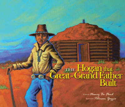 The Hogan That Great-Grandfather Built by Nancy Bo Flood image