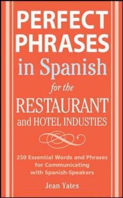 Perfect Phrases in Spanish for the Hotel and Restaurant Industries by Jean Yates image