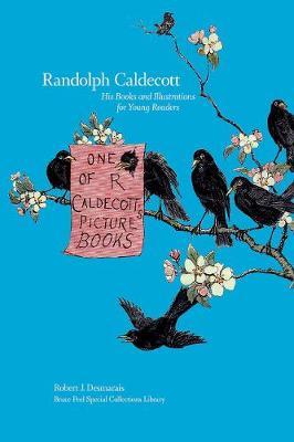 Randolph Caldecott on Hardback by Robert J. Desmarais