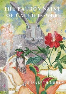 The Patron Saint of Cauliflower by Elizabeth Cohen image