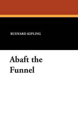 Abaft the Funnel by Rudyard Kipling image