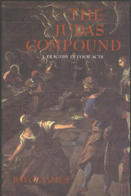 Judas Compound: A Tragedy in Four Acts by Joyce James image