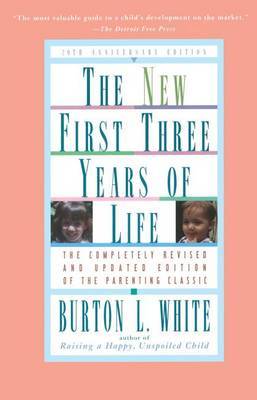 New Fiist Three Years of Life by Burton L. White image