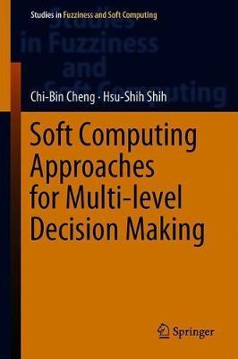 Soft Computing Approaches for Multi-level Decision Making by Chi-Bin Cheng image