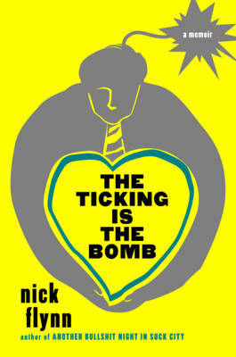 The Ticking is the Bomb: A Memoir by Nick Flynn image