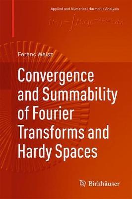 Convergence and Summability of Fourier Transforms and Hardy Spaces image