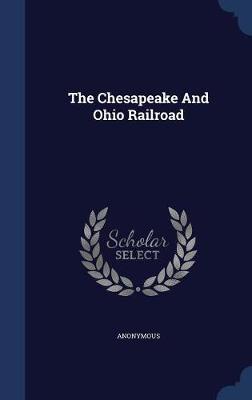 The Chesapeake and Ohio Railroad by * Anonymous image