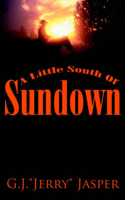 A Little South of Sundown by G. J. "Jerry" Jasper image