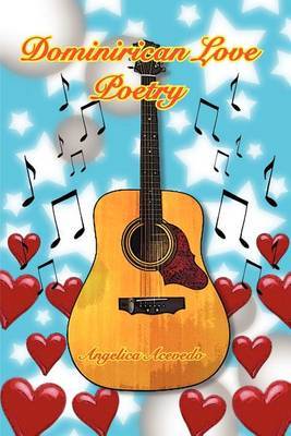 Dominirican Love Poetry by Angelica Acevedo image