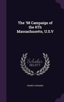 The '98 Campaign of the 6th Massachusetts, U.S.V image