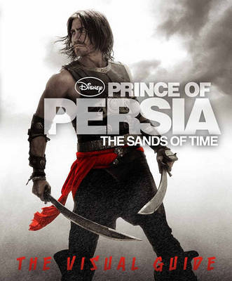 Prince of Persia: The Sands of Time: The Visual Guide by Steve Bynghall image
