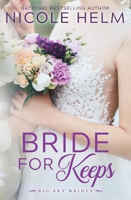 Bride for Keeps by Nicole Helm image