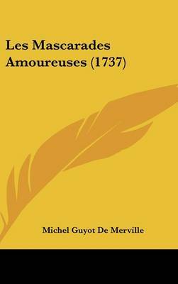 Les Mascarades Amoureuses (1737) by Michel Guyot De Merville image