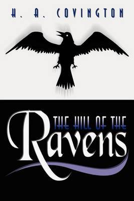 The Hill of the Ravens by H.A. Covington image