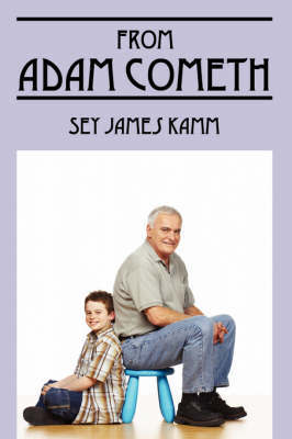 From Adam Cometh by Sey James Kamm image