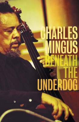 Beneath The Underdog by Charles Mingus image