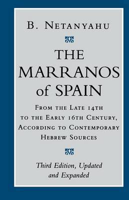 The Marranos of Spain by B. Netanyahu image