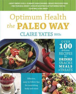 Optimum Health the Paleo Way by Claire Yates image