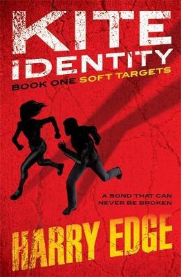 Soft Targets (Kite Identity #1) by Harry Edge image