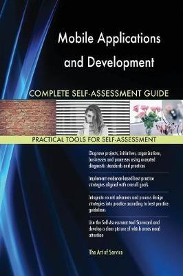 Mobile Applications and Development Complete Self-Assessment Guide by Gerardus Blokdyk image